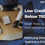 Low Credit Score Below 750